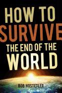 How to Survive the End of the World