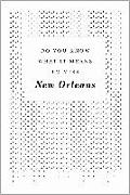 Do You Know What It Means to Miss New Orleans?: A Collection of Stories & Essays Set in the Big Easy