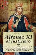 Alfonso XI, El Justiciero