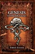 Génesis. El Ritual Rosacruz