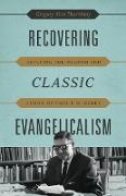 Recovering Classic Evangelicalism