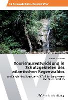 Tourismusentwicklung in Schutzgebieten des atlantischen Regenwaldes
