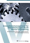 Innovationsmanagement für Dienstleistungen durch Service Engineering
