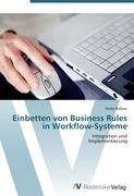 Einbetten von Business Rules in Workflow-Systeme