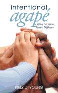 Intentional Agape: Helping Christians Make a Difference