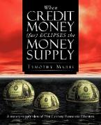 When Credit Money (Far) Eclipses the Money Supply