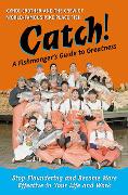 Catch!: A Fishmonger's Guide to Greatness