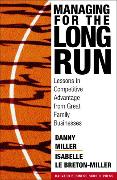 Managing for the Long Run: Lessons in Competitive Advantage from Great Family Businesses