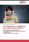La Aritmética y el Álgebra en la Educación Básica