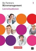 Be Partners - Büromanagement, Allgemeine Ausgabe 2014, 1. Ausbildungsjahr: Lernfelder 1-4, Lernsituationen, Arbeitsbuch mit CD-ROM