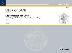 Orgelmeister der Gotik