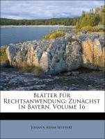 Blätter Für Rechtsanwendung: Zunächst In Bayern, Volume 16
