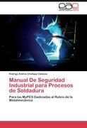 Manual De Seguridad Industrial para Procesos de Soldadura