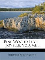 Eine Woche: Idyll-novelle, Volume 1