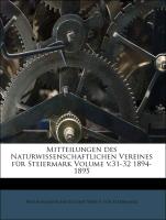 Mitteilungen des Naturwissenschaftlichen Vereines für Steiermark Volume v.31-32 1894-1895