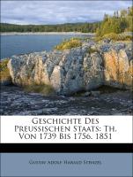 Geschichte Des Preussischen Staats: Th. Von 1739 Bis 1756. 1851