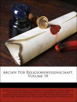 Archiv Für Religionswissenschaft, Volume 10