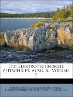 Etz: Elektrotechnische Zeitschrift: Ausg. A., Volume 7