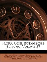 Flora, Oder Botanische Zeitung, Volume 87