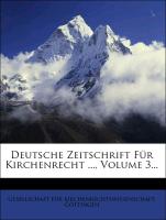 Deutsche Zeitschrift Für Kirchenrecht ..., Volume 3