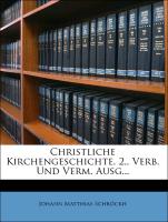 Christliche Kirchengeschichte. 2., Verb. Und Verm. Ausg