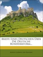 Briefe Eines Deutschen Über Die Deutsche Bundesreform