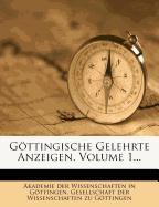 Göttingische Gelehrte Anzeigen, Volume 1