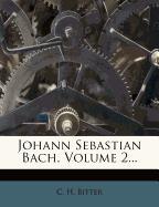 Johann Sebastian Bach, Volume 2