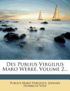 Des Publius Virgilius Maro Werke, Volume 2