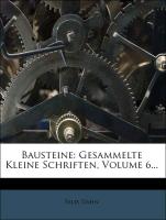 Bausteine: Gesammelte Kleine Schriften, Volume 6