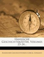 Hansische Geschichtsblätter, Volumes 23-24