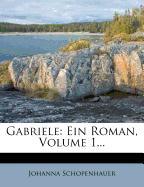 Gabriele: Ein Roman, Volume 1