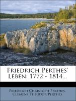 Friedrich Perthes' Leben: 1772 - 1814