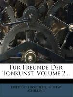 Für Freunde Der Tonkunst, Volume 2