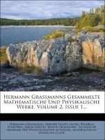 Hermann Grassmanns Gesammelte Mathematische Und Physikalische Werke, Volume 2, Issue 1