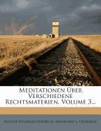 Meditationen Über Verschiedene Rechtsmaterien, Volume 3