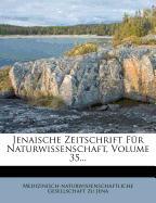 Jenaische Zeitschrift Für Naturwissenschaft, Volume 35