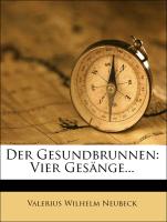 Der Gesundbrunnen: Vier Gesänge