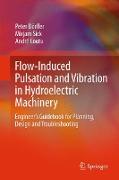 Flow-induced Pulsation and Vibration in Hydroelectric Machinery