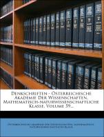 Denkschriften - Österreichische Akademie Der Wissenschaften, Mathematisch-naturwissenschaftliche Klasse, Volume 59