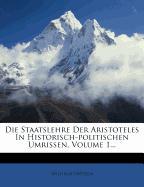 Die Staatslehre Der Aristoteles In Historisch-politischen Umrissen, Volume 1