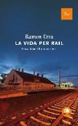 La vida per rail