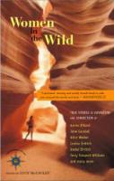 Women in the Wild: True Stories of Adventure and Connection