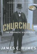 Churchill: The Prophetic Statesman