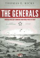 The Generals: American Military Command from World War II to Today
