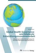 Global Health Governance und bilaterale Entwicklungszusammenarbeit