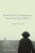 Nomadic Ethics in Contemporary Women's Writing in German