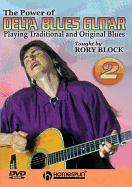 The Power of Delta Blues Guitar 2: Playing Traditional and Original Blues