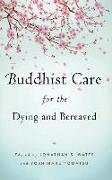 Buddhist Care for the Dying and Bereaved