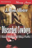 Discarded Cowboys [Lone Wolves of Shay Falls 2] (Siren Publishing Menage Amour)